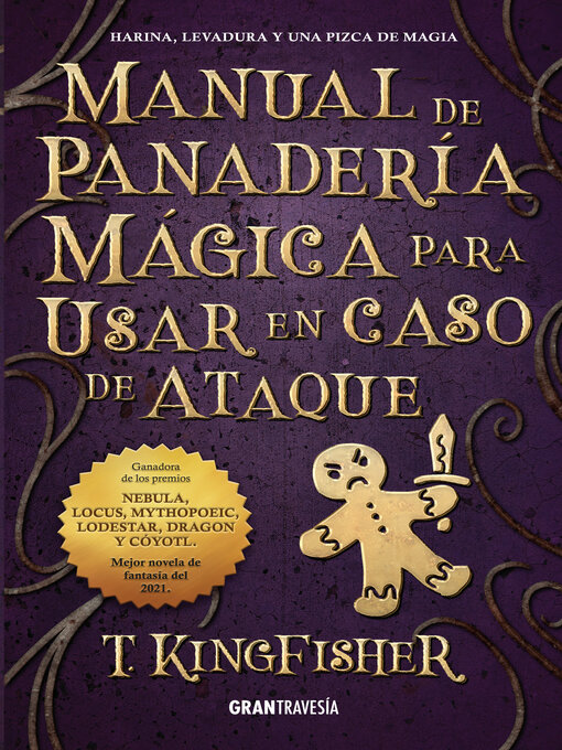 Title details for Manual de panadería mágica para usar en caso de ataque by T. Kingfisher - Available